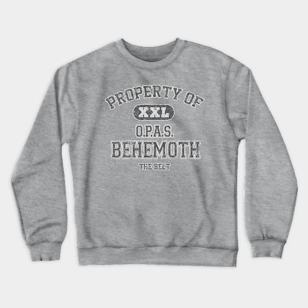 Property of the Behemoth Crewneck Sweatshirt by tonynichols